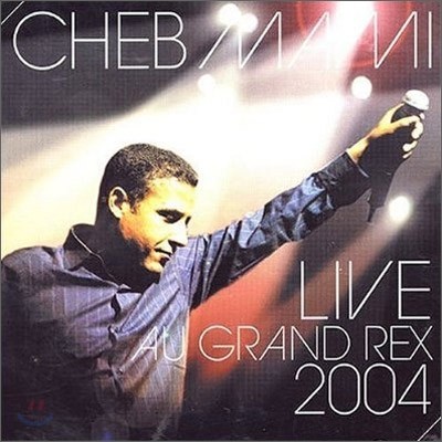 Cheb Mami - Live Au Grand Rex 2004 (Live In Paris 2004)