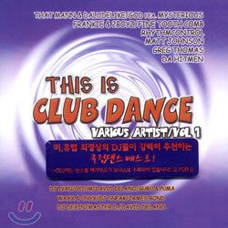 This Is Club Dance Vol.1