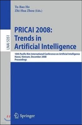 Pricai 2008: Trends in Artificial Intelligence: 10th Pacific Rim International Conference on Artificial Intelligence, Hanoi, Vietnam, December 15-19,