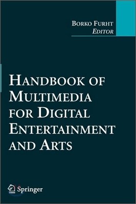 Handbook of Multimedia for Digital Entertainment and Arts