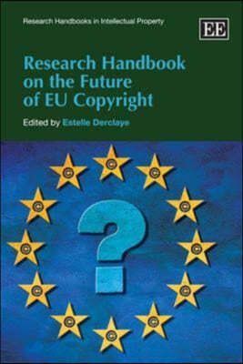 Research Handbook on the Future of EU Copyright