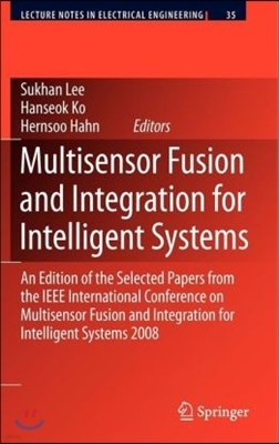 Multisensor Fusion and Integration for Intelligent Systems: An Edition of the Selected Papers from the IEEE International Conference on Multisensor Fu