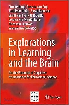 Explorations in Learning and the Brain: On the Potential of Cognitive Neuroscience for Educational Science