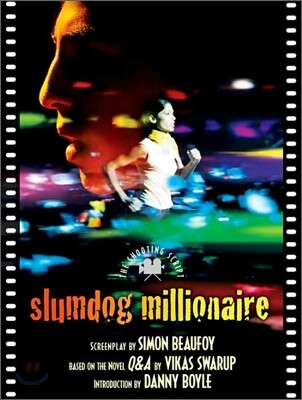 Slumdog Millionaire: The Shooting Script