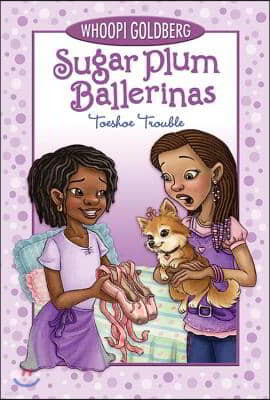 Sugar Plum Ballerinas: Toeshoe Trouble