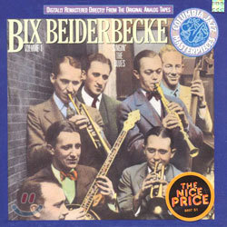 Bix Beiderbecke Vol.1 - Singin' The Blues