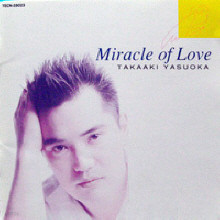 Takaaki Yasuoka (˪) - Miracle Of Love (/tecn28023)