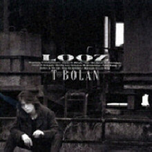 T-BOLAN - LOOZ (/zacl1007)