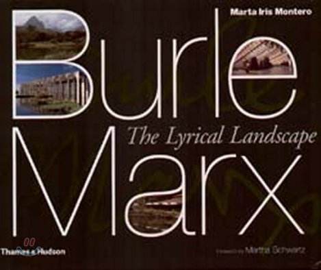 Burle Marx (The Lyrical Landscape)