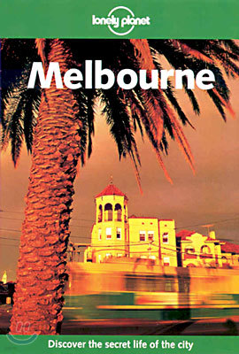 Melbourne (Lonely Planet Travel Guide)