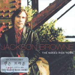 Jackson Browne - The Naked Ride Home