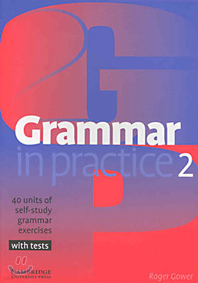 Grammar in Practice 2: Elementary: 40 Units of Self-Study Grammar Exercises with Tests