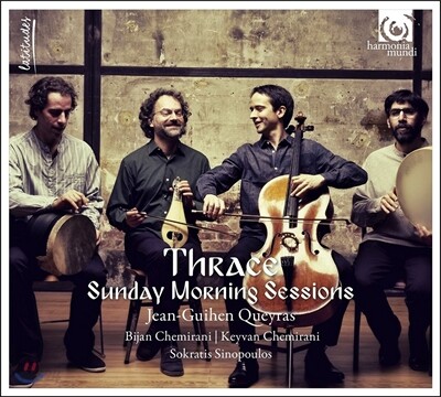 Jean-Guihen Queyras 트라키아 전통음악 - 선데이 모닝 세션 (Thrace - Sunday Morning Sessions) 장-기앙 케라스, 쉐미라니 형제