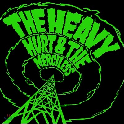The Heavy (더 헤비) - Hurt & The Merciless