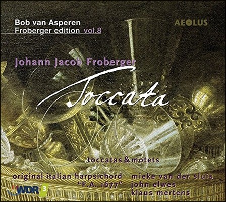 Bob van Asperen 프로베르거 에디션 8집: 토카타, 모테트 외 (Johann Jacob Froberger Edition Vol.8: Toccatas & Motets) 밥 판 아스페렌