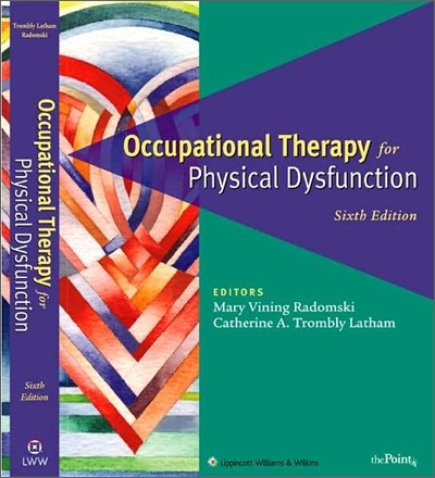 Occupational Therapy for Physical Dysfunction, 6/E