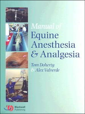 Manual of Equine Anesthesia & Analgesia