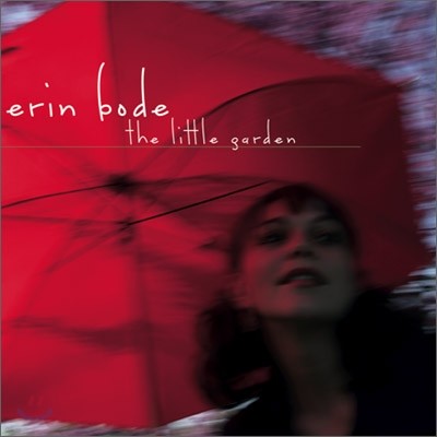 Erin Bode - The Little Garden [ ̽ Ϲݹ] 