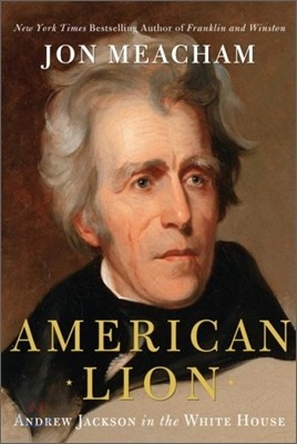 American Lion: Andrew Jackson in the White House