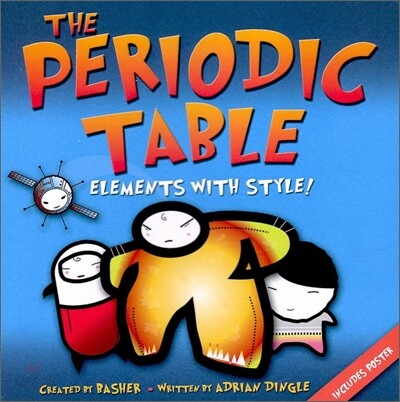 The Periodic Table : Elements with Style!