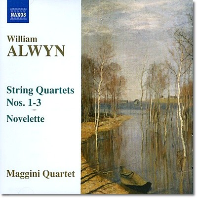 Maggini Quartet 윌리암 얼윈: 현악사중주 1-3번 (William Alwyn: String Quartets Nos. 1-3) 