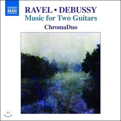 ChromaDuo  / ߽:   Ÿ  ǰ (Ravel / Debussy: Music for Two Guitars) ũθ 