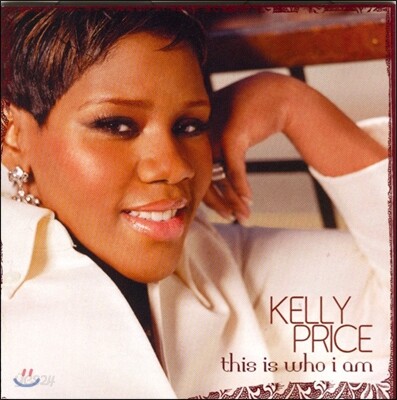 Kelly Price - This Is Who I Am