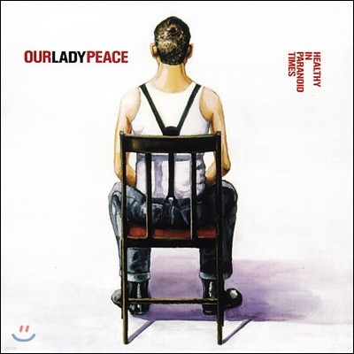 Our Lady Peace - Healthy In Paranoid Times