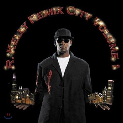 R. Kelly - Remix City, Vol. 1