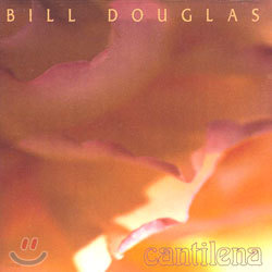 Bill Douglas - Cantilena