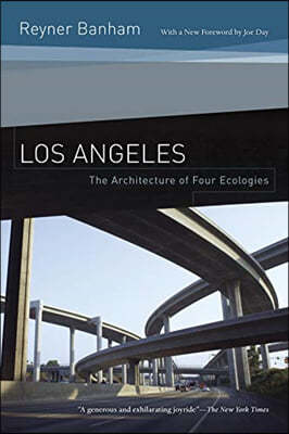 Los Angeles: The Architecture of Four Ecologies