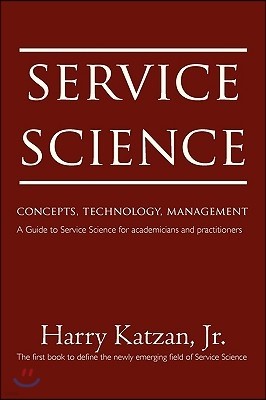 Service Science: Concepts, Technology, Management