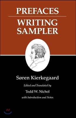 Kierkegaard's Writings, IX, Volume 9: Prefaces: Writing Sampler