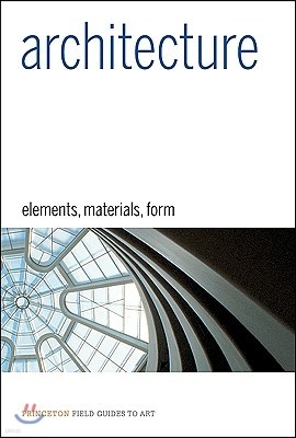 Architecture: Elements, Materials, Form