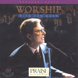 Don Moen - Praise & Worship: Worship With Don Moen