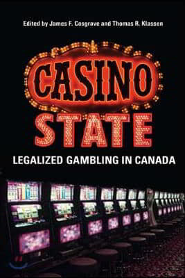 Casino State: Legalized Gambling in Canada