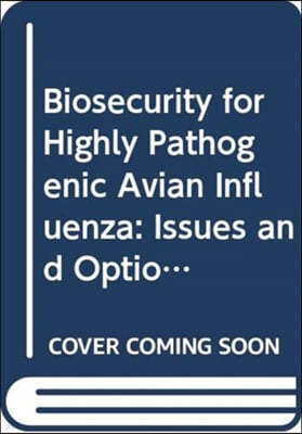 Biosecurity for Highly Pathogenic Avian Influenza