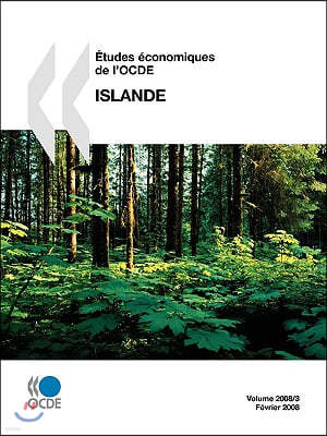 Etudes Conomiques de L'Ocde: Islande 2008