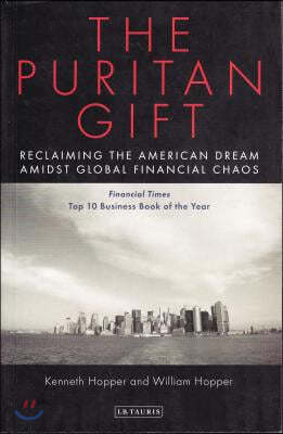 The Puritan Gift: Reclaiming the American Dream Amidst Global Financial Chaos