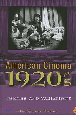 American Cinema of the 1920s: Themes and Variations