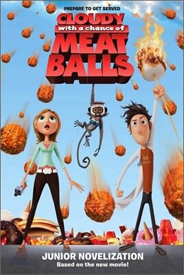 Cloudy with a Chance of Meatballs : Junior Novelization