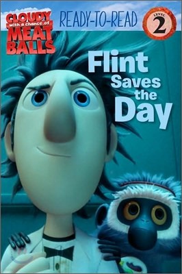 Ready to Read Level 2 : Cloudy With a Chance of Meatballs : Flint Saves the Day