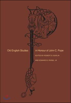 Old English Studies in Honour of John C. Pope