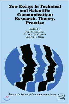 New Essays in Technical and Scientific Communication: Research, Theory, Practice