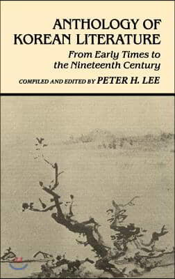 Anthology of Korean Literature: From Early Times to Nineteenth Century