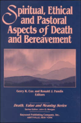 Spiritual, Ethical, and Pastoral Aspects of Death and Bereavement