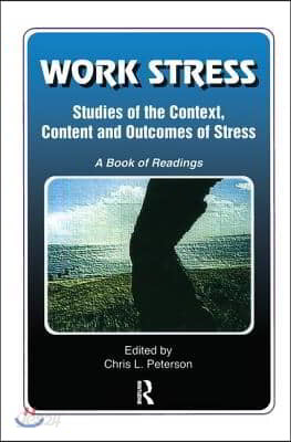 Work Stress: Studies of the Context, Content and Outcomes of Stress: A ...