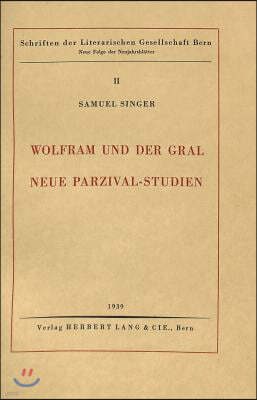 Wolfram Und Der Gral: Neue Parzival-Studien