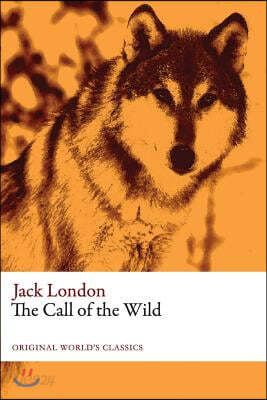 The Call of the Wild (Original World's Classics)
