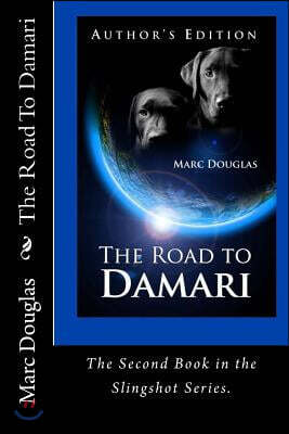 The Road To Damari, book two of the Slingshot Series